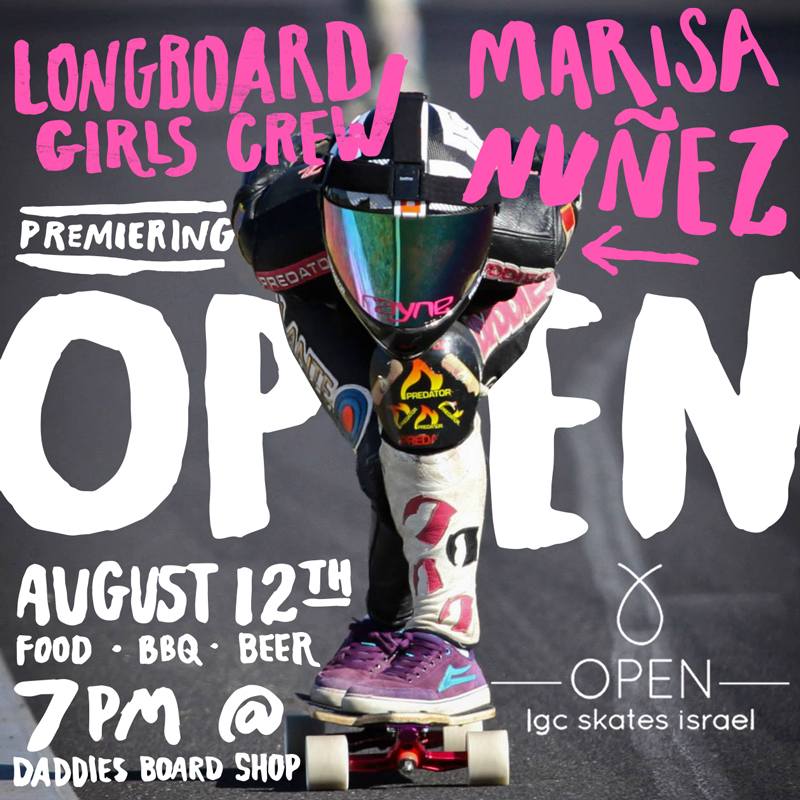 longboard girls crew, marisa nuñez, open, lgc skates israel, movie, premiere, skate, longboarding, skateboarding, rad women, strong, cool, 